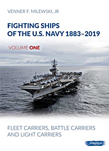 Fighting Ships of the U.S. Navy 1883-2019 (Volume One)