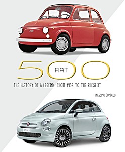 Livre: Fiat 500 - The History of a Legend from 1936 to the present 