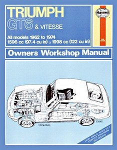 Livre: Triumph GT6 & Vitesse - All models (1962-1974) - Haynes Owners Workshop Manual