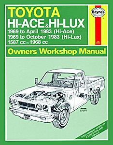 Livre : Toyota Hi-Ace (1969 - April 1983) & Hi-Lux - Petrol (1969 - October 1983) - Haynes Service and Repair Manual