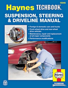 Book: Suspension, Steering and Driveline Manual - Maintenance, repair and replacement of all major components - Haynes TechBook