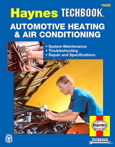 Boek: Automotive Heating & Air Conditioning Manual - System Maintenance, Troubleshooting, Repair and Specifications - Haynes TechBook