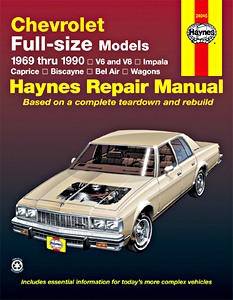 Książka: Chevrolet Full Size Models - Impala, Caprice, Biscayne, Bel Air, Wagons - V6 and V8 (1969-1990) - Haynes Repair Manual