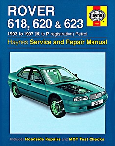 Book: Rover 618, 620 & 623 - Petrol (1993-1997) - Haynes Service and Repair Manual