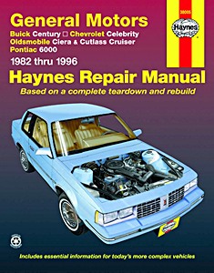 Livre: Buick Century / Chevrolet Celebrity / Oldsmobile Ciera, Cutlass Cruiser / Pontiac 6000 (1982-1996) - Haynes Repair Manual