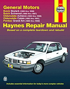 Book: Buick Skylark (1986-1999), Somerset (1985-1987) / Oldsmobile Achieva (1992-1998), Calais (1985-1991) / Pontiac Grand Am (1985-1998) - Haynes Repair Manual