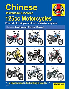Book: Chinese, Taiwanese and Korean 125 cc Motorcycles - Four-stroke single and twin cylinder engines - Haynes Owners Workshop Manual