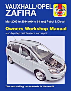 Book: Vauxhall / Opel Zafira - Petrol & Diesel (Mar 2009 - 2014) - Haynes Service and Repair Manual