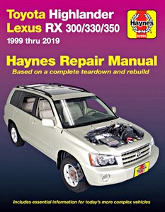 Boek: Toyota Highlander (2001-2019) / Lexus RX 300, RX330, RX 350 (1999-2019) (USA) - Haynes Repair Manual