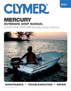 Livre : Mercury 3.5 - 40 HP, including Electric Motors (1972-1989) - Clymer Outboard Shop Manual