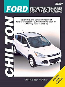 Książka: Ford Escape (2001-2017), Mazda Tribute (2001-2011), Mercury Mariner (2005-2011) (USA) - Chilton Repair Manual