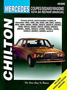 Boek: Mercedes-Benz Coupes, Sedans, Wagons - 107, 114, 115, 116, 123, 126 and 201 Series (1974-1984) - Chilton Repair Manual