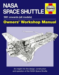 Livre : NASA Space Shuttle Manual (1981 onwards) - An insight into the design, construction and operation (Haynes Space Manual)