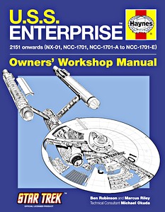 Książka: Star Trek - USS Enterprise Manual - NX-01, NCC-1701, NCC-1701-A to NCC-1701-E (2151 onwards) (Haynes Space Manual)