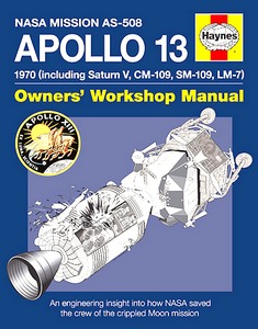 Livre : Apollo 13 Manual - An engineering insight into how NASA saved the crew of the crippled Moon mission (Haynes Space Manual)