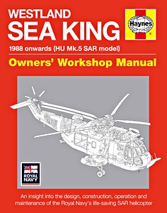Book: Westland Sea King Manual - HU Mk. 5 SAR model (1988 onwards) - An insight into the design, construction, operation and maintainance (Haynes Aircraft Manual)