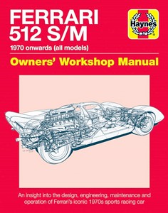 Boek: Ferrari 512 S/M Manual (1970 onwards) - An insight into the design, engineering, maintenance and operation 