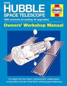 Book: NASA Hubble Space Telescope Manual (1990 onwards) - An insight into the history, development, collaboration, construction and role (Haynes Space Manual)
