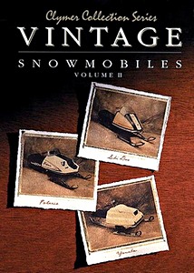 Książka: Vintage Snowmobiles Manual (Volume 2) - Polaris, Ski-Doo and Yamaha (1970-1980) - Clymer Snowmobile Shop Manual