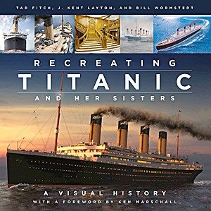Buch: Recreating Titanic and her Sisters