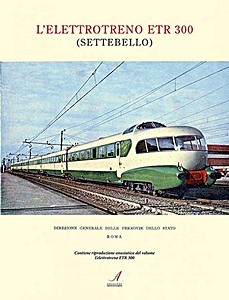 Książka: L'elettrotreno ETR 300 - Settebello