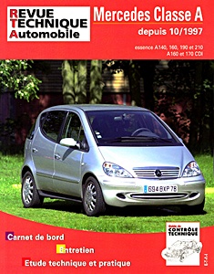 Buch: Mercedes-Benz Classe A (W 168) - essence A140, 160, 190 et 210 / A160 et 170 CDI (10/1997-2004) - L'Expert Automobile