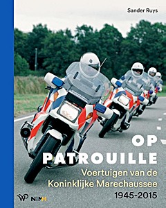 Op patrouille - Voertuigen van de Kon. Marechaussee