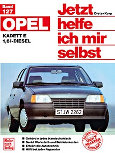 Book: Opel Kadett E - 1.6 L Diesel - Jetzt helfe ich mir selbst