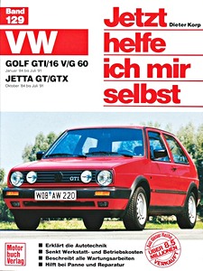 Buch: [JH 129] VW Golf GTI-16V-G90, Jetta GT-GTX (84-91)