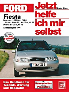 Book: Ford Fiesta / Mazda 121 - Benzin- und Dieselmotoren (1996-2001) - Jetzt helfe ich mir selbst