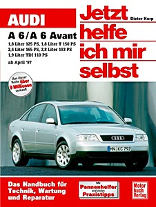 Boek: Audi A6 / A6 Avant - Benzin- und Dieselmotoren (4/1997-2004) - Jetzt helfe ich mir selbst