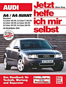 Livre: Audi A4 / A4 Avant - Benziner (2000-2005) - Jetzt helfe ich mir selbst