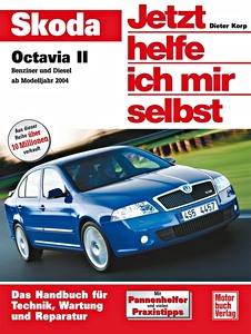 Book: Skoda Octavia II - Benzin- und Dieselmotoren (ab Modelljahr 2004) - Jetzt helfe ich mir selbst