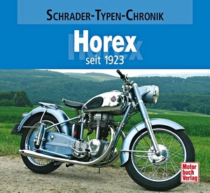 Book: Horex - seit 1923 (Schrader Typen Chronik)