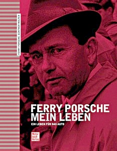 Book: Ferry Porsche - Mein Leben - Ein Leben für das Auto 