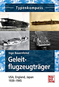 Livre: Geleitflugzeugträger - USA, England, Japan 1939-1945 (Typenkompass)
