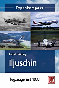 Livre: Iljuschin Flugzeuge - seit 1933 (Typenkompass)
