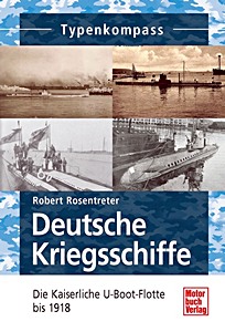 Boek: [TK] Die Kaiserliche U-Boot-Flotte bis 1918