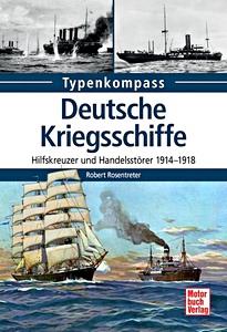 Livre: Deutsche Kriegsschiffe - Hilfskreuzer und Handelsstörer 1914-1918 (Typenkompass)