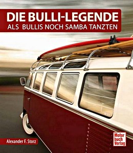 Buch: Die Bulli-Legende - Als Bullis noch Samba tanzten