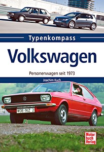 Livre: Volkswagen - Personenwagen seit 1973 (Typenkompass)