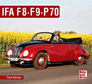 Livre: IFA F8, F9, P70 - Serienmodelle seit 1948