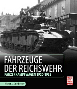 Livre : Fahrzeuge der Reichswehr - Pz Kpfw 1920-1935