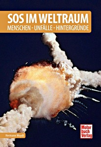 Livre : SOS im Weltraum - Menschen, Unfälle, Hintergründe (Raumfahrt-Bibliothek)