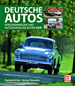 Boek: Deutsche Autos - Pkw und Nutzfahrzeuge in der DDR