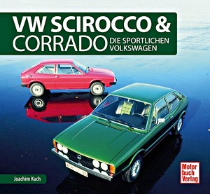 Buch: VW Scirocco & Corrado - Die sportlichen Volkswagen (Schrader Typen Chronik)