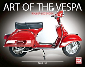 Livre: Art of Vespa - Roller-Legenden
