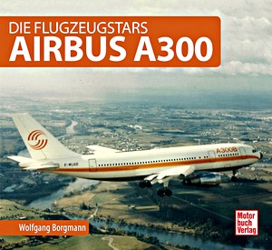 Buch: Airbus A300 - Die Flugzeugstars