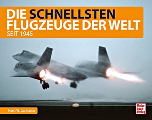 Book: Die schnellsten Flugzeuge der Welt - seit 1945 