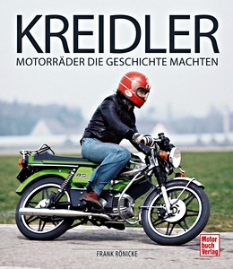 Boek: Kreidler - Motorräder die Geschichte machten 